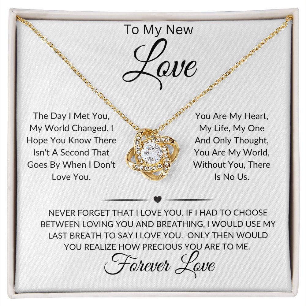 To My New Love-I Would Use My Last Breath To Say I Love You-Love Knot