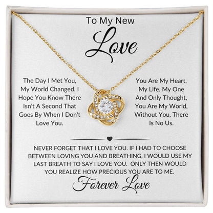 To My New Love-I Would Use My Last Breath To Say I Love You-Love Knot