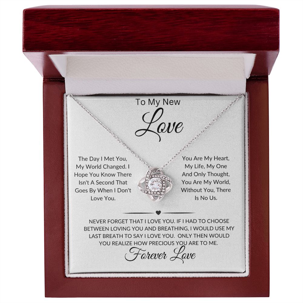 To My New Love-I Would Use My Last Breath To Say I Love You-Love Knot