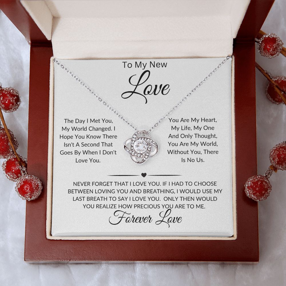 To My New Love-I Would Use My Last Breath To Say I Love You-Love Knot