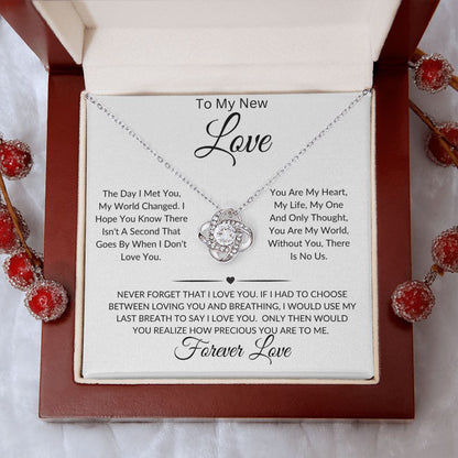 To My New Love-I Would Use My Last Breath To Say I Love You-Love Knot
